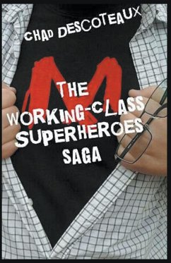 Working-Class Superheroes (Saga Edition) - Descoteaux, Chad