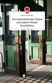 Der österreichische Traum und andere Wiener Geschichten. Life is a Story - story.one