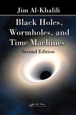 Black Holes, Wormholes and Time Machines (eBook, ePUB) Black Holes, Wormholes and Time Machines (eBook, ePUB)