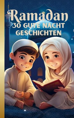 RAMADAN Gute Nacht Geschichten für Kinder ab 3 Jahren - Rahimi, Kiarash