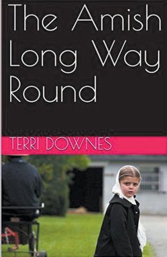 The Amish Long Way Round - Downes, Terri