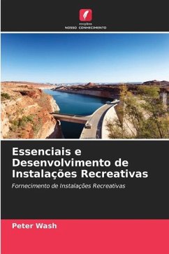 Essenciais e Desenvolvimento de Instalações Recreativas - Wash, Peter