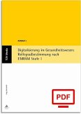 Digitalisierung im Gesundheitswesen: Reifegradbestimmung nach EMRAM Stufe 1 (E-Book, PDF) (eBook, PDF)