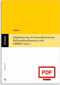 Digitalisierung im Gesundheitswesen: Reifegradbestimmung nach EMRAM Stufe 1 (E-Book, PDF) (eBook, PDF) - Schönfeld, Jörg