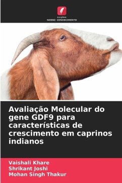 Avaliação Molecular do gene GDF9 para características de crescimento em caprinos indianos - Khare, Vaishali;Joshi, Shrikant;Thakur, Mohan Singh