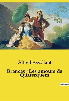 Brancas ; Les amours de Quaterquem - Assollant, Alfred