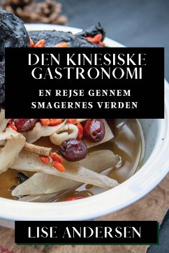 Den Kinesiske Gastronomi - Andersen, Lise