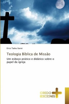 Teologia Bíblica de Missão - Xavier, Erico Tadeu