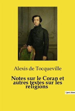 Notes sur le Coran et autres textes sur les religions - De Tocqueville, Alexis