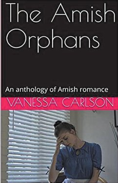 The Amish Orphans - Carlson, Vanessa