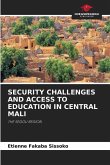 SECURITY CHALLENGES AND ACCESS TO EDUCATION IN CENTRAL MALI