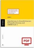 Digitalisierung im Gesundheitswesen: Reifegradbestimmung nach EMRAM Stufe 3 (E-Book, PDF) (eBook, PDF)