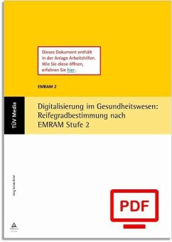 Digitalisierung im Gesundheitswesen: Reifegradbestimmung nach EMRAM Stufe 2 (E-Book, PDF) (eBook, PDF) - Schönfeld, Jörg