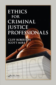 Ethics for Criminal Justice Professionals (eBook, ePUB) - Roberson, Cliff; Mire, Scott