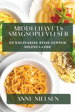 Middelhavets Smagsoplevelser - Nielsen, Anne