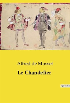 Le Chandelier - De Musset, Alfred