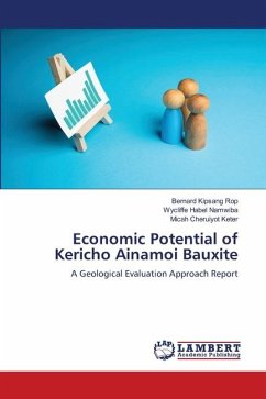 Economic Potential of Kericho Ainamoi Bauxite - Rop, Bernard Kipsang;Namwiba, Wycliffe Habel;Keter, Micah Cheruiyot