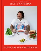 Matty Matheson: Soups, Salads, Sandwiches (eBook, ePUB)