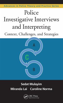 Police Investigative Interviews and Interpreting (eBook, ePUB) - Mulayim, Sedat; Lai, Miranda; Norma, Caroline