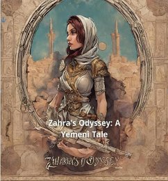 Zahra's Odyssey A Yemeni Tale (eBook, ePUB) - Ghaithan, Ali