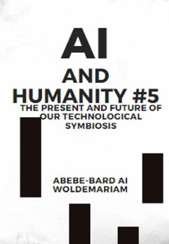 AI and Humanity #5 (1A, #1) (eBook, ePUB) - Woldemariam, Abebe-Bard Ai