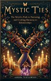 Mystic Ties (Aurora Thistlewood's Enchanted Pathways: A Journey Through Modern Witchcraft, #2) (eBook, ePUB)