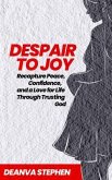 Despair To Joy (eBook, ePUB)