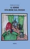 Il verde sta bene sul rosso (eBook, ePUB)