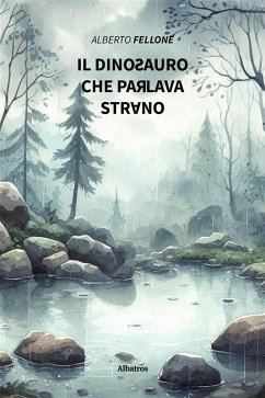Cover Il dinosauro che parlava strano (eBook, ePUB)