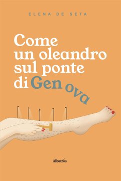 Come un oleandro sul ponte di Genova (eBook, ePUB) - De Seta, Elena