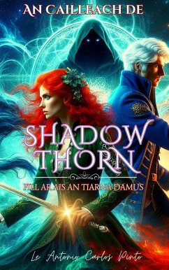 An Cailleach de Shadowthorn 6 (eBook, ePUB) - Pinto, Antonio Carlos