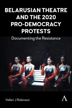 Cover Belarusian Theatre and the 2020 Pro-Democracy Protests (eBook, ePUB)
