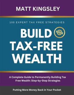 Build Tax-Free Wealth (eBook, ePUB) - Kingsley, Matt