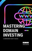Mastering Domain Investing (eBook, ePUB)