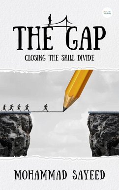 The gap: closing the skill divide (eBook, ePUB) - Sayeed, Mohammad