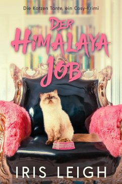 Der Himalaya Job (Die Katzen Tante, ein Cosy-Krimi, #2) (eBook, ePUB) - Leigh, Iris