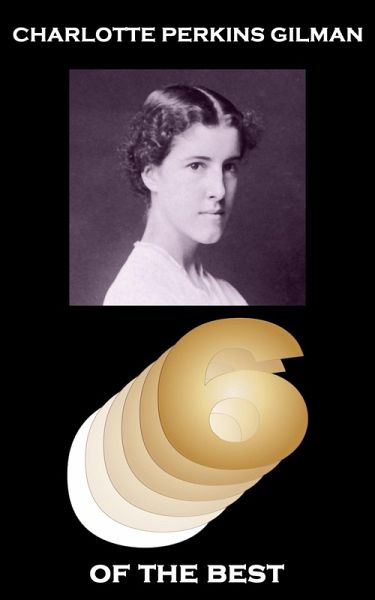 Six of the Best by Charlotte Perkins Gilman (eBook, ePUB)