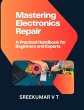 Mastering Electronics Repair: A... - Bild 1