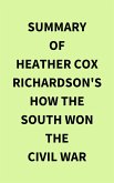 Summary of Heather Cox Richardson's How the South Won the Civil War (eBook, ePUB)