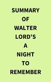 Summary of Walter Lord's A Night to Remember (eBook, ePUB) Summary of Walter Lord's A Night to Remember (eBook, ePUB)