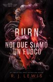 Burn - Noi due siamo un fuoco (eBook, ePUB)