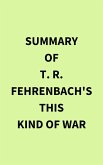Summary of T. R. Fehrenbach's This Kind of War (eBook, ePUB)
