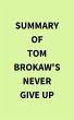 Summary of Tom Brokaw's Never Give Up... - Bild 1