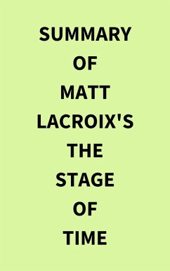 Cover Summary of Matt LaCroix's The Stage of Time (eBook, ePUB)