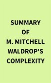 Summary of M. Mitchell Waldrop's Complexity (eBook, ePUB)