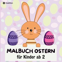 Oster-Malbuch für Kinder, Ausmalbuch Ostergeschenke für Mädchen Jungs Kleinkinder, Geschenkidee zu Ostern, Oster Buch für Babys - Meik, Millie