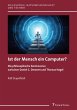 Ist der Mensch ein Computer? - Bild 1
