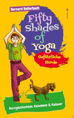 Fifty Shades of Yoga - Hallerbach, Bernard