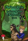 Malinos Reise in die vergessene Märchenwelt