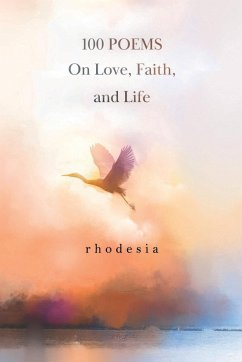 100 POEMS On Love, Faith, and Life - Rhodesia